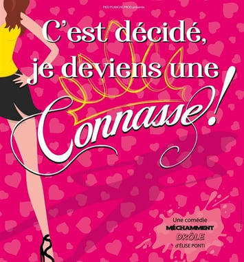 C'est Decide Je Deviens une Connasse