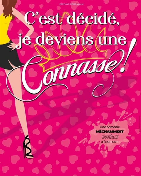 C'est Decide Je Deviens une Connasse