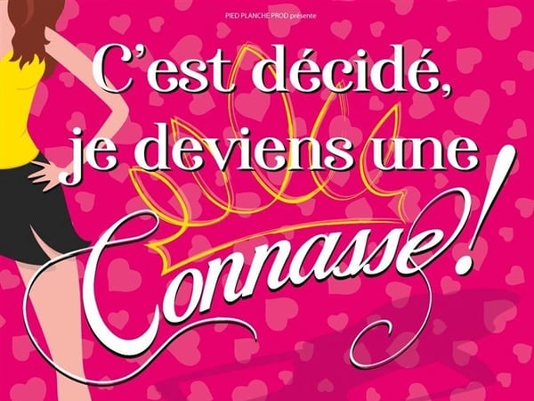 C'est Decide Je Deviens une Connasse