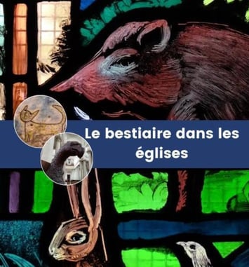 Exposition « Le Bestiaire dans les églises »